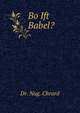 Bo Ift Babel?, Dr. Nug. Chrard 