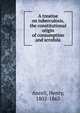 A treatise on tuberculosis, the constitutional origin of consumption and scrofula, Ancell, Henry, 1802-1863 