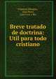 Breve tratado de doctrina: Util para todo cristiano, Urbanus] [Rhegius , Juan P?rez, Luis Usoz y R?o 