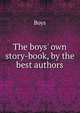 The boys' own story-book, by the best authors, Boys 