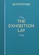 THE EXHIBITION LAY, groombridge 