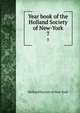 Year book of the Holland Society of New-York. 7, Holland Society of New York 