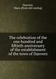 The celebration of the one hundred and fiftieth anniversary of the establishment of the town of Danvers, Danvers, Mass. [from old catalog] 