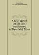A brief sketch of the first settlement of Deerfield, Mass, [Hoyt, Elihu], 1771-1833. [from old catalog] 