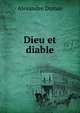 Dieu et diable, Alexandre Dumas 