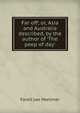 Far off; or, Asia and Australia described, by the author of 'The peep of day'., Favell Lee Mortimer 