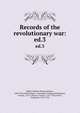 Records of the revolutionary war:. ed.3, Saffell, William Thomas Roberts, 1820-1891,United States. Continental Congress,Washington, George, 1732-1799,Lee, Charles, 1731-1782,Greene, Nathanael, 1742-1786 
