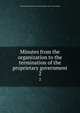 Minutes from the organization to the termination of the proprietary government. 2, Pennsylvania Colony Provincial council. [from old catalog] 