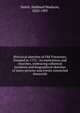 Historical sketches of Old Vincennes, founded in 1732 : its institutions and churches, embracing collateral incidents and biographical sketches of many persons and events connected therewith, Smith, Hubbard Madison, 1820-1907 