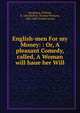 English-men For my Money: : Or, A pleasant Comedy, called, A Woman will haue her Will., Haughton, William, d. 1605,Barton, Thomas Pennant, 1803-1869, former owner 