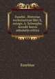 Eusebii . Historiae ecclesiasticae libri X, recogn. A. Schwegler. Accedit brevis adnotatio critica, Eusebius 