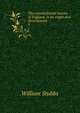 The constitutional history of England, in its origin and development. 3, Stubbs, William 