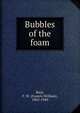 Bubbles of the foam, Bain, F. W. (Francis William), 1863-1940 