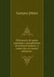 Dizionario di opere anonime e pseudonime di scrittori italiani: o come che sia aventi relazione ., Gaetano [Melzi 