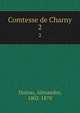 Comtesse de Charny. 2, Dumas, Alexandre, 1802-1870 