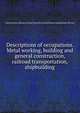 Descriptions of occupations. Metal working, building and general construction, railroad transportation, shipbuilding, United States. Bureau of Labor Statistics,United States Employment Service 
