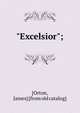 "Excelsior";, [Orton, James] [from old catalog] 