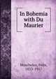 In Bohemia with Du Maurier, Moscheles, Felix, 1833-1917 