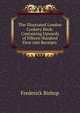 The Illustrated London Cookery Book: Containing Upwards of Fifteen Hundred First-rate Receipts ., Frederick Bishop 