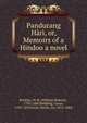 Pandurang Hari, or, Memoirs of a Hindoo a novel, Hockley, W. B. (William Browne), 1792-1860,Redding, Cyrus, 1785-1870,Frere, Bartle, Sir, 1815-1884 