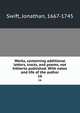 Works, containing additional letters, tracts, and poems, not hitherto published. With notes and life of the author. 16, Swift, Jonathan, 1667-1745 