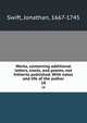 Works, containing additional letters, tracts, and poems, not hitherto published. With notes and life of the author. 18, Swift, Jonathan, 1667-1745 