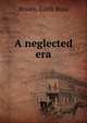 A neglected era, Braley, Edith Ross 