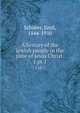 A history of the Jewish people in the time of Jesus Christ . 1 pt.1, Sch?rer, Emil, 1844-1910 