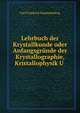 Lehrbuch der Krystallkunde oder Anfangsgrunde der Krystallographie, Kristallophysik U ., Carl Friedrich Rammelsberg 