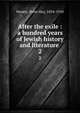 After the exile : a hundred years of Jewish history and literature . 2, Hunter, Peter Hay, 1854-1910 