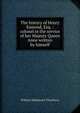 The history of Henry Esmond, Esq. : colonel in the service of her Majesty Queen Anne written by himself, William Makepeace Thackeray 