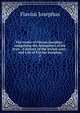 The works of Flavius Josephus : comprising the Antiquities of the Jews : A history of the Jewish wars : and Life of Flavius Josephus. 2, Flavius Josephus 