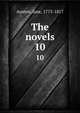 The novels. 10, Austen, Jane, 1775-1817 