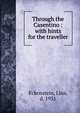 Through the Casentino : with hints for the traveller, Eckenstein, Lina, d. 1931 