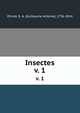 Insectes. v. 1, Olivier, G. A. (Guillaume Antoine), 1756-1814 