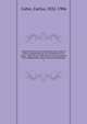Anales historicos de la revolucion de la America latina, acompanados de los documentos en su apoyo : desde el ano 1808 hasta el reconocimiento de la independencia de ese extenso continente, Calvo, Carlos, 1822-1906 
