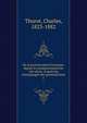De la prononciation fran?aise, depuis le commencement du 16e si?cle, d'apr?s les t?moignages des grammairiens, Thurot, Charles, 1823-1882 