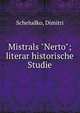 Mistrals "Nerto"; literar historische Studie, Scheludko, Dimitri 