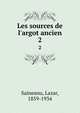 Les sources de l'argot ancien, Saineanu, Lazar, 1859-1934 