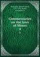 Commentaries on the laws of Moses. 4, Michaelis, Johann David, 1717-1791,Smith, Alexander, tr 