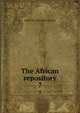 The African repository. 7, American Colonization Society 
