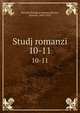 Studj romanzi. 10-11, Societ? filologica romana,Monaci, Ernesto, 1844-1918 