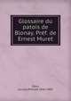 Glossaire du patois de Blonay. Pref. de Ernest Muret, Odin, Louise (Pilliod) 1836-1909 