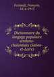 Dictionnaire du langage populaire verduno-chalonnais (Saone-et-Loire), Fertiault, Fran?ois, 1814-1915 