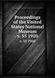 Proceedings of the United States National Museum. v. 55 1920, United States National Museum,Smithsonian Institution,United States. Dept. of the Interior 
