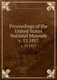 Proceedings of the United States National Museum. v. 53 1917, United States National Museum,Smithsonian Institution,United States. Dept. of the Interior 