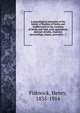 A genealogical memorial of the family of Buckley of Derby and Saddleworth in the counties of Derby and York, with appendices, abstract of wills, chancery proceedings, inquis, post mort. &c, Fishwick, Henry, 1835-1914 