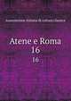 Atene e Roma. 16, Associazione italiana di cultura classica 