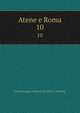 Atene e Roma. 10, Associazione italiana di cultura classica 