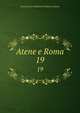 Atene e Roma. 19, Associazione italiana di cultura classica 